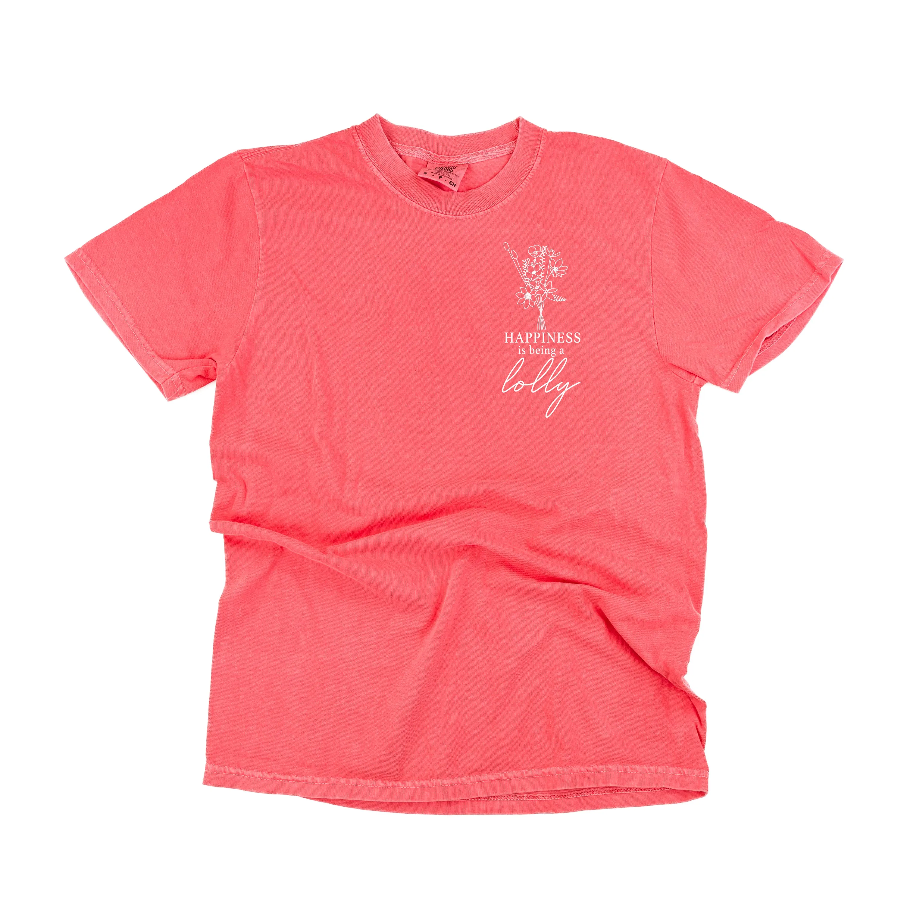 Bouquet Style - Happiness is Being a LOLLY - SHORT SLEEVE COMFORT COLORS TEE