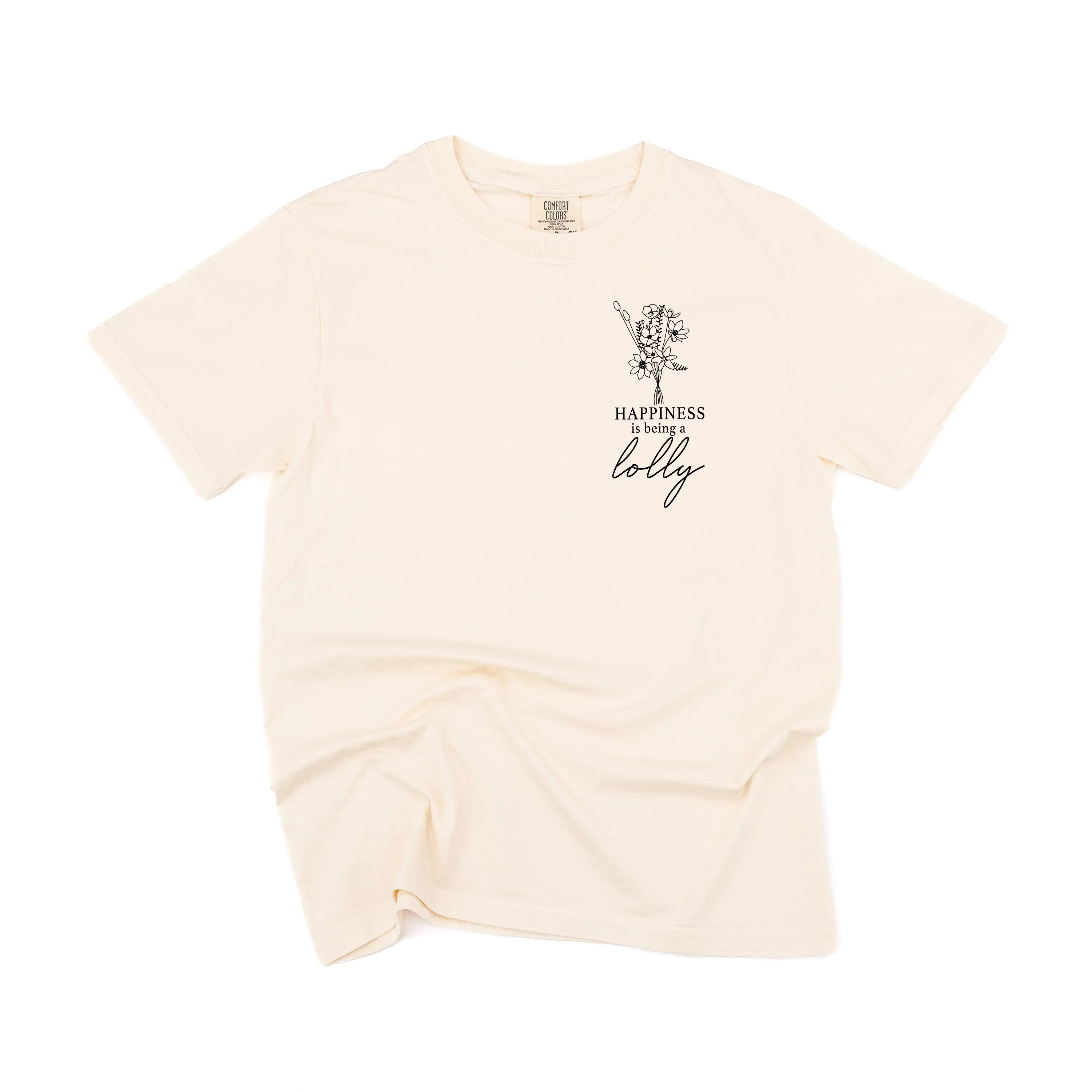 Bouquet Style - Happiness is Being a LOLLY - SHORT SLEEVE COMFORT COLORS TEE
