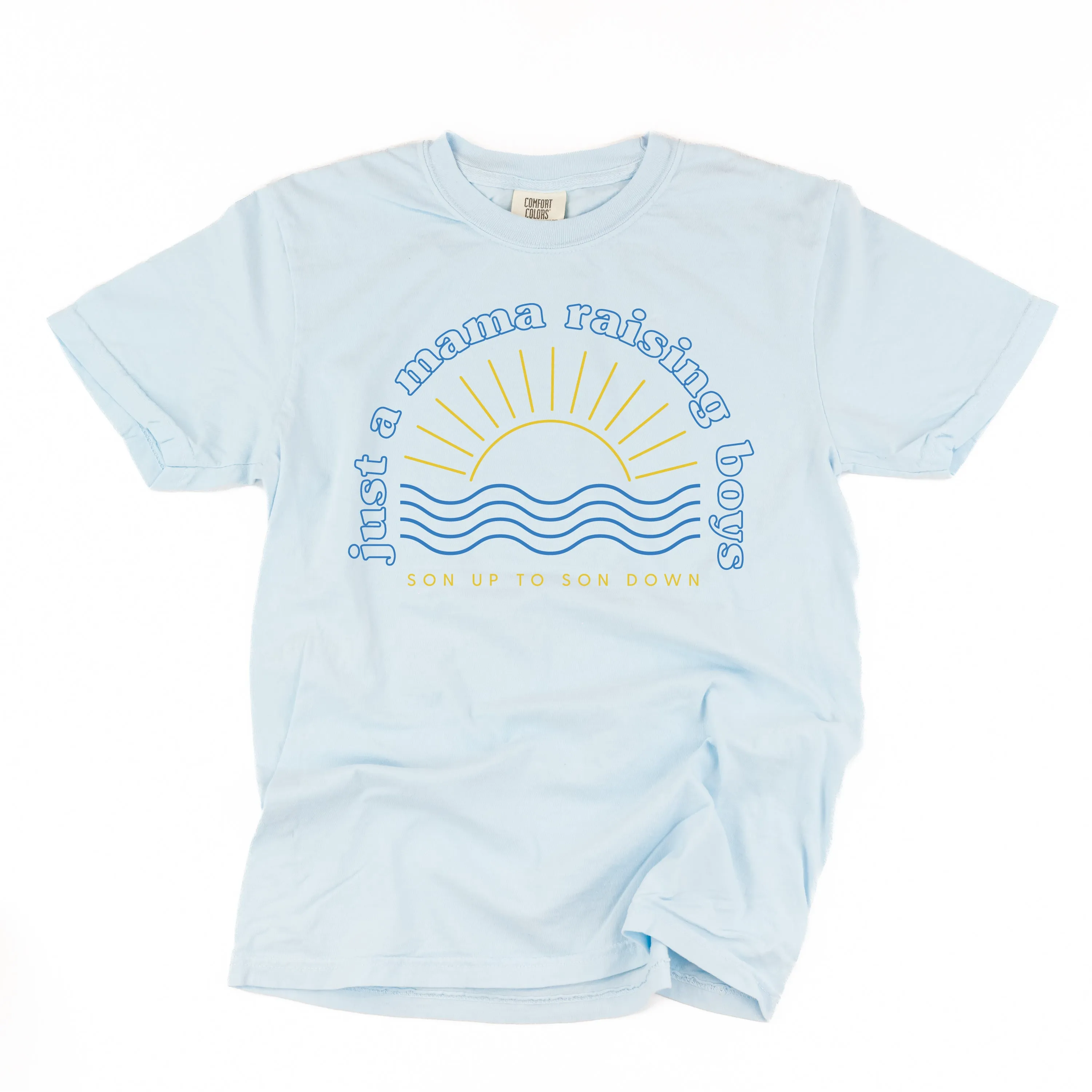 Just A Mama Raising Boys - SON UP TO SON DOWN - (Plural) - SHORT SLEEVE COMFORT COLORS TEE