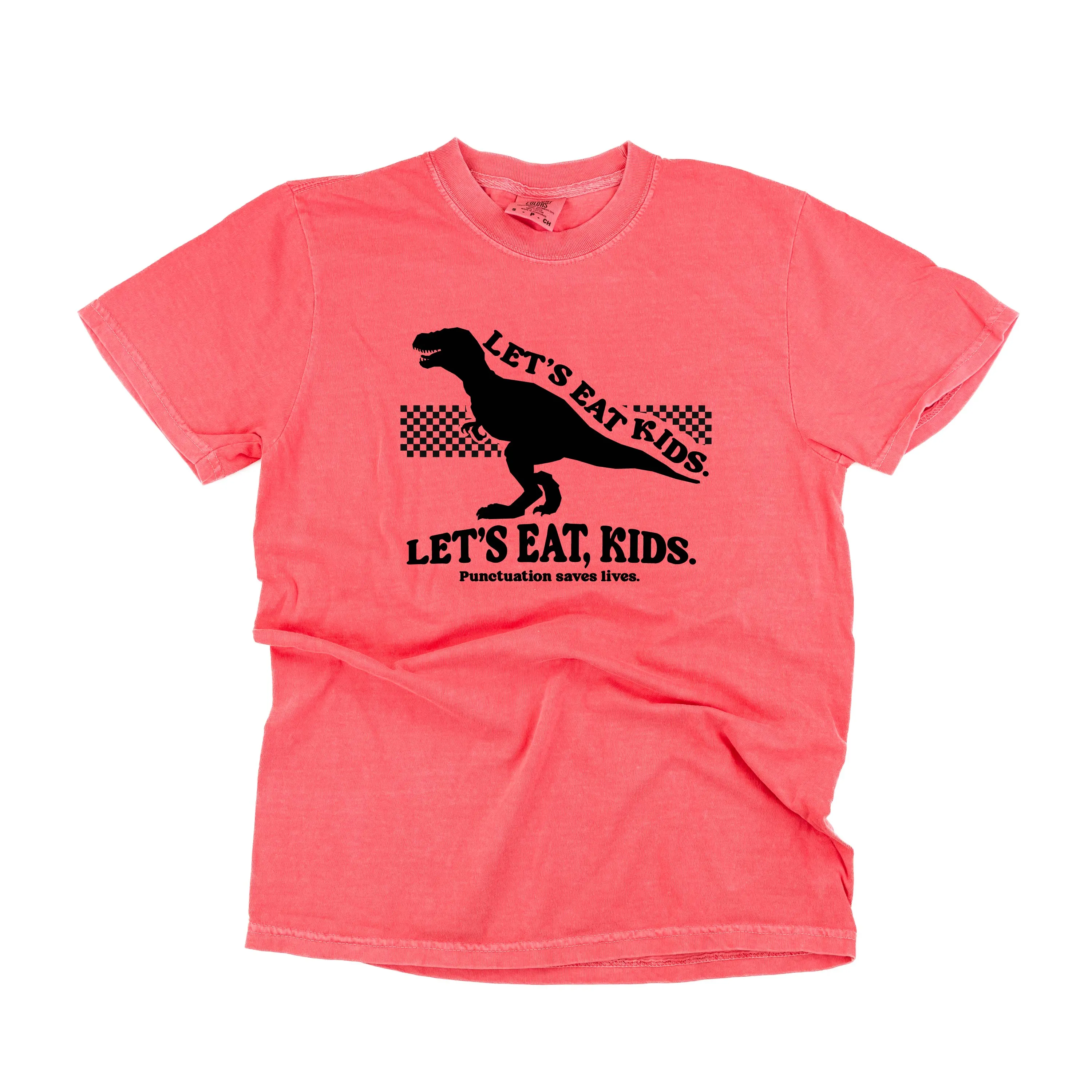Let's Eat, Kids. - SHORT SLEEVE COMFORT COLORS TEE