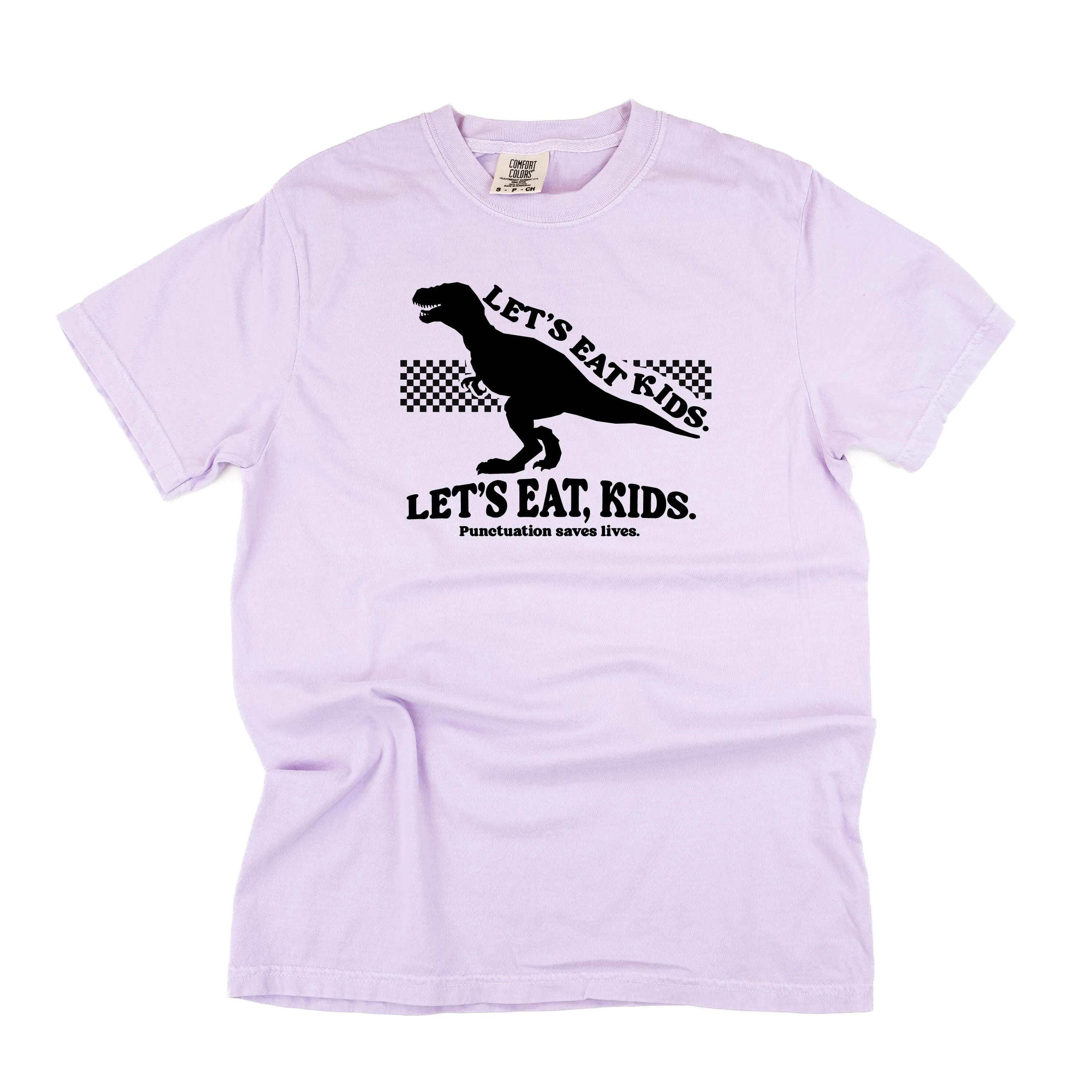 Let's Eat, Kids. - SHORT SLEEVE COMFORT COLORS TEE