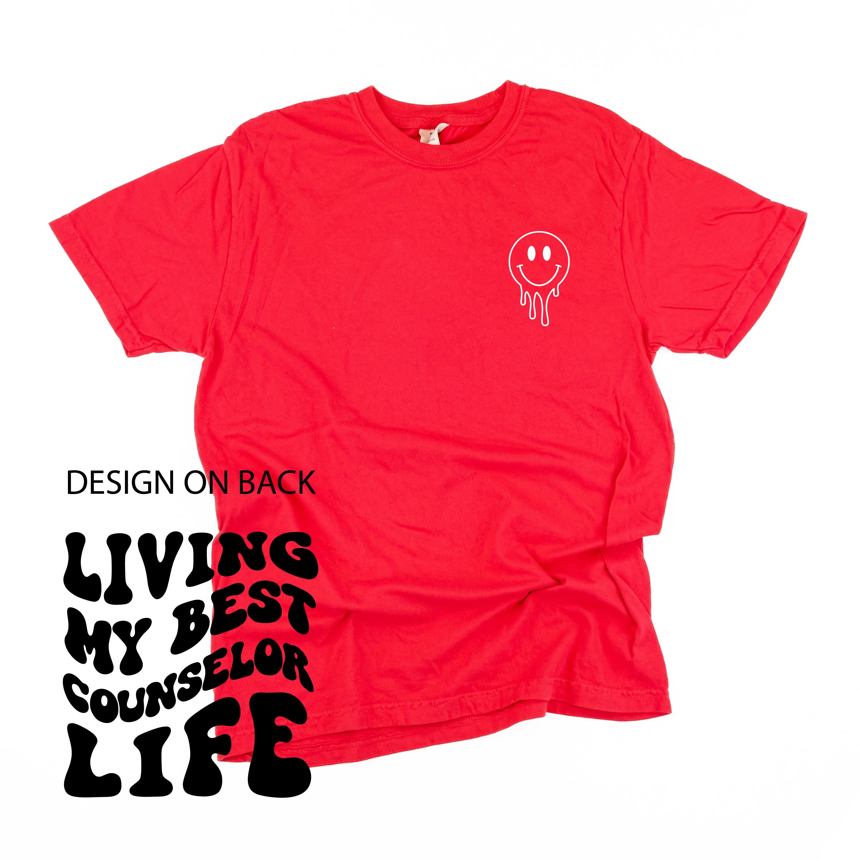 Living My Best Counselor Life (w/ Pocket Melty Smiley) - SHORT SLEEVE COMFORT COLORS TEE